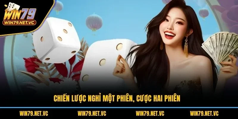 Chiến lược nghỉ một phiên, cược hai phiên 