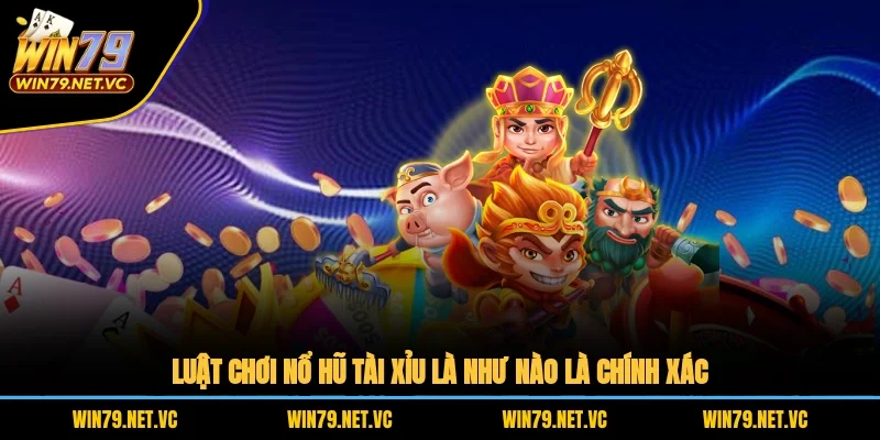 Giới thiệu về game Nỗ hủ tài xỉu là như nào 